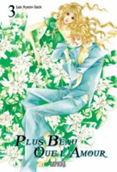 Plus beau que l'amour Tome 3