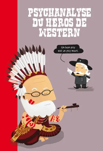 Psychanalyse du... Tome 4 Psychanalyse du héros de western