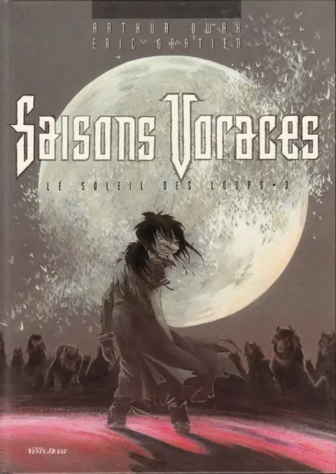 Le Soleil des Loups Tome 3 Saisons voraces