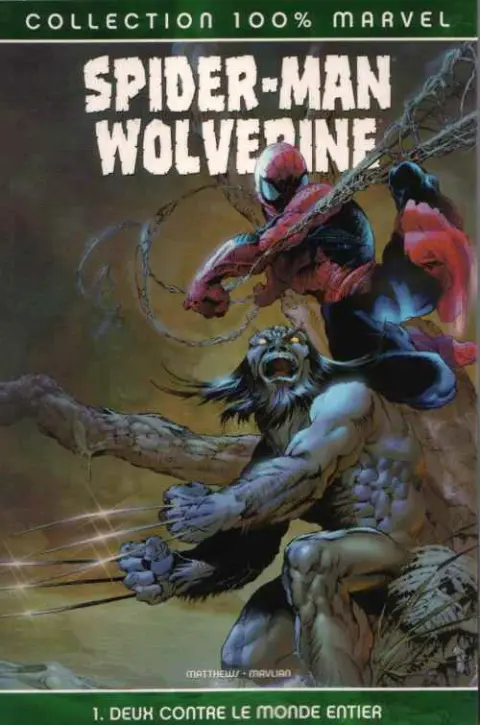 Spider-Man/Wolverine Tome 1 Deux contre le monde entier
