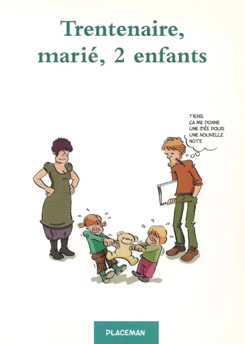 Trentenaire, Marié, 2 enfants