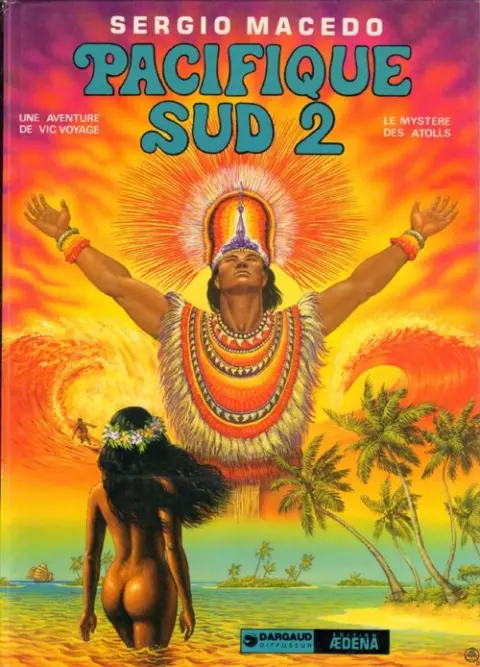 Une aventure de Vic Voyage Tome 4 Pacifique Sud 2 - Le mystère des Atolls