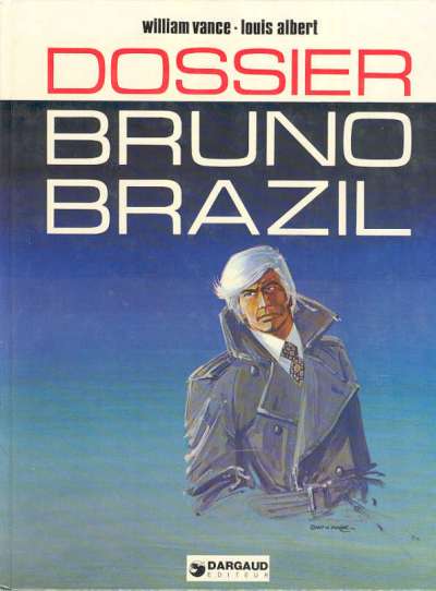 Couverture de l'album Bruno Brazil Tome 10 Dossier Bruno Brazil