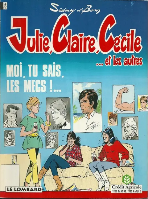 Couverture de l'album Julie, Claire, Cécile Tome 1 Moi, tu sais, les mecs !...