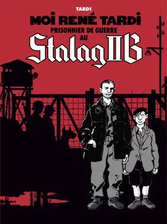 Couverture de l'album Moi René Tardi, prisonnier de guerre au Stalag IIB