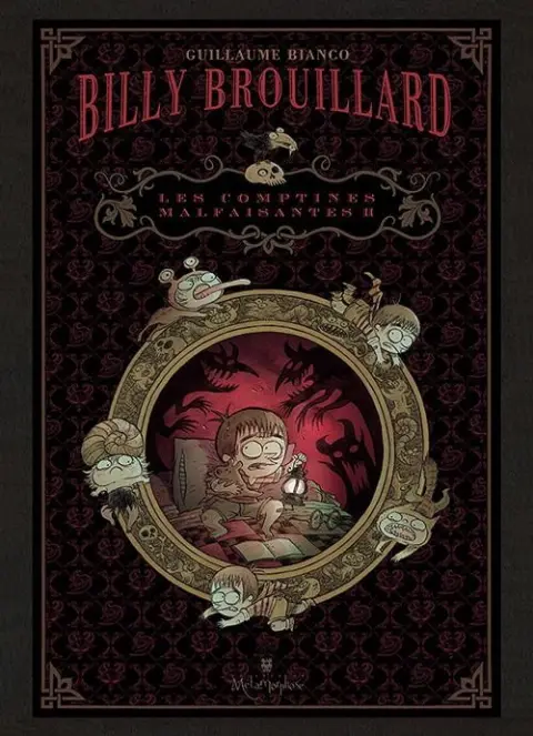Billy Brouillard - Les comptines malfaisantes II