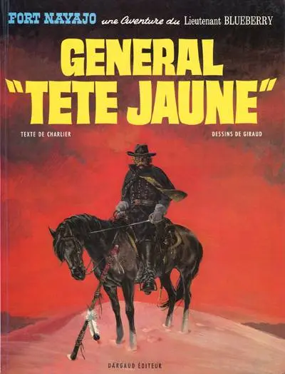 Blueberry Tome 10 Général Tête Jaune