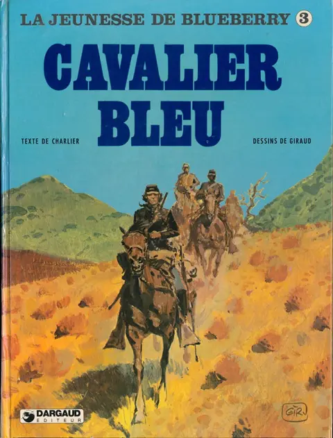 La Jeunesse de Blueberry Tome 3 Cavalier bleu