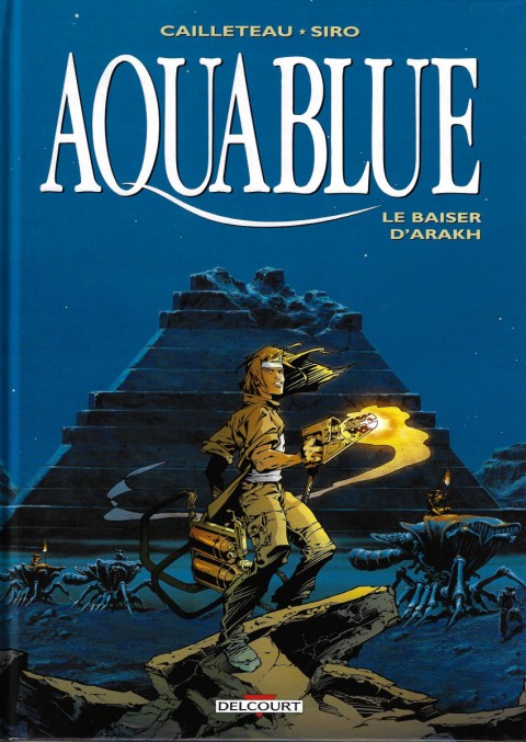 Couverture de l'album Aquablue Tome 10 Le baiser d'Arakh