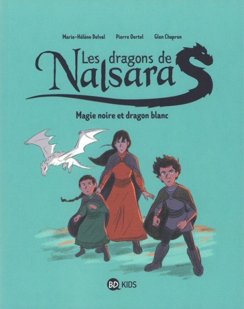 Les Dragons de Nalsara Tome 4 Magie noire et dragon blanc