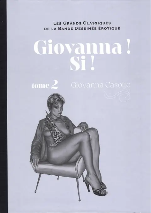Les Grands Classiques de la Bande Dessinée Érotique - La Collection Tome 122 Giovanna ! si ! - tome 2
