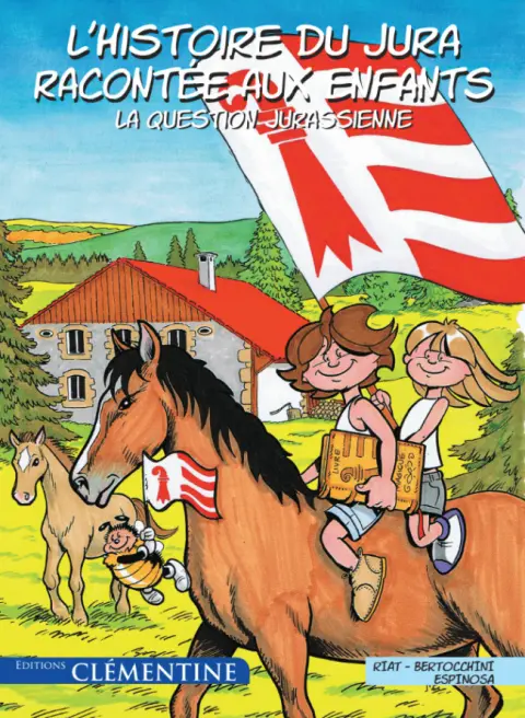 L'histoire du Jura raconté aux enfants Tome 1 Le Contexte jurassien