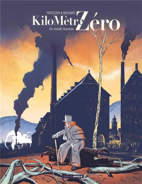 KiloMètre Zéro Tome 3 Un monde nouveau
