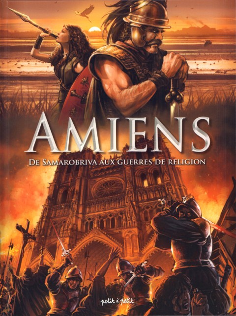 Amiens 1 De Samarobriva aux guerres de religion