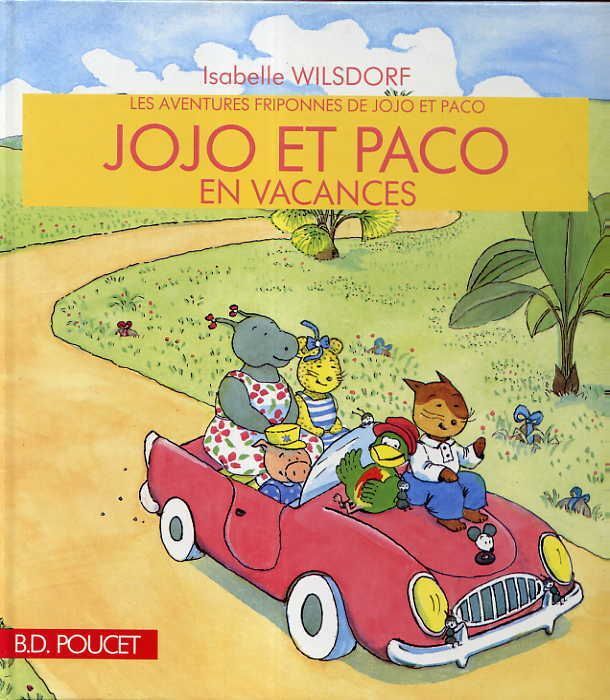 Les aventures friponnes de Jojo et paco Tome 6 Jojo et Paco en vacances