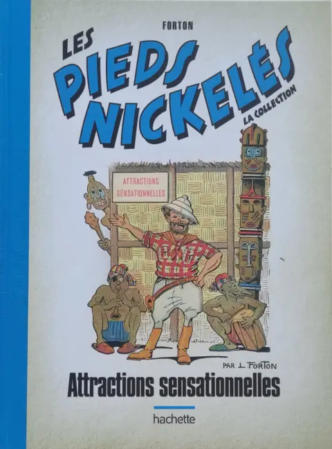 Les Pieds Nickelés - La collection Tome 75 Attractions sensationnelles