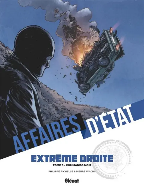 Affaires d'Etat - Extrême Droite Tome 3 Commando noir