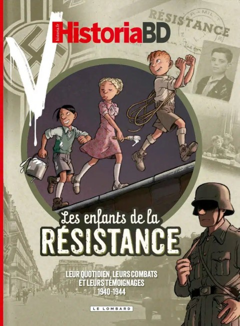 Couverture de l'album Les Enfants de la Résistance Historia BD : Les Enfants de la Résistance