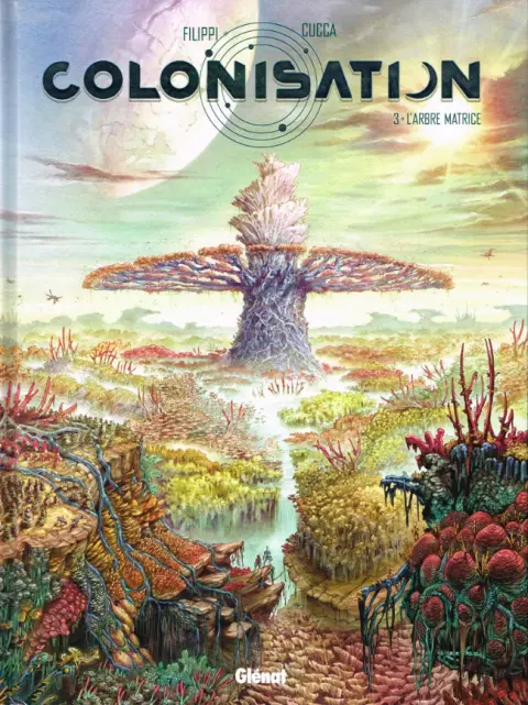 Colonisation Tome 3 L'arbre matrice