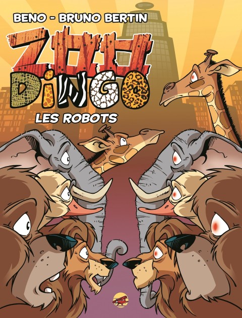 Couverture de l'album Zoo Dingo Tome 8 Les robots