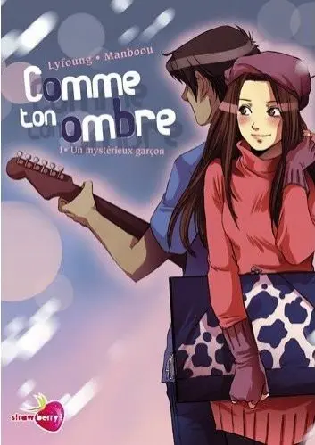 Comme ton ombre Tome 1 Un mystérieux garçon