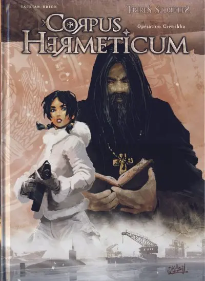 Corpus Hermeticum Tome 1 Opération Gremikha