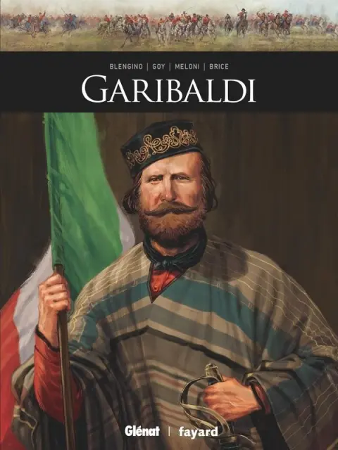 Ils ont fait l'Histoire Tome 47 Garibaldi
