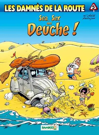 Les damnés de la route Tome 5 Sea, Sex and Deuche !