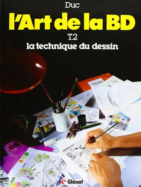 L'Art de la BD Tome 2 La technique du dessin