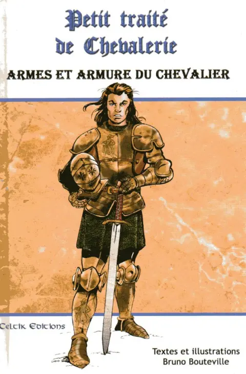 Traité de chevalerie Tome 2 Armes et armure du chevalier