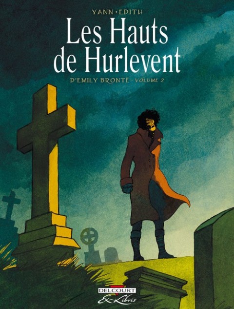 Couverture de l'album Les hauts de Hurlevent, d'Emily Brontë Tome 2 Les Hauts de Hurlevent, d'Emily Brontë Volume 2