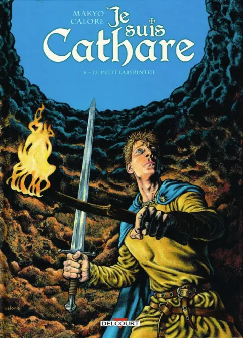Je suis Cathare Tome 6 Le petit labyrinthe