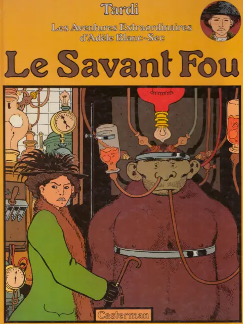 Les Aventures Extraordinaires d'Adèle Blanc-Sec Tome 3 Le Savant Fou
