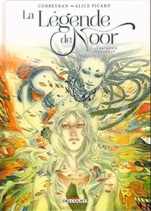 La Légende de Noor Tome 1 Le sacrifice d'Hooskan