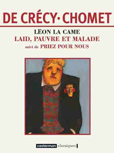 Couverture de l'album Léon la Came Laid pauvre et malade suivi de Priez pour nous