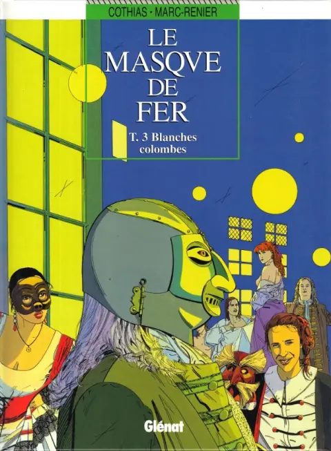 Le Masque de fer Tome 3 Blanches colombes