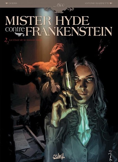 Mister Hyde contre Frankenstein Tome 2 La chute de la maison jekyll