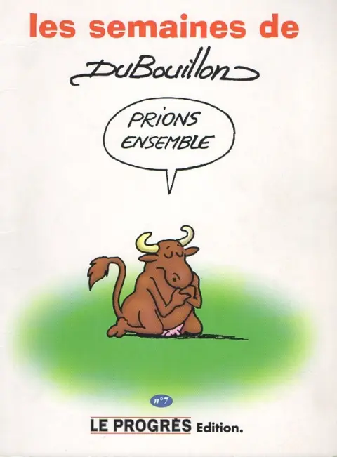 Les semaines de Dubouillon N° 7 Prions ensemble
