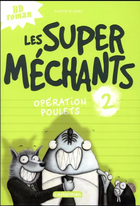 Les Super méchants Tome 2 Opération poulets
