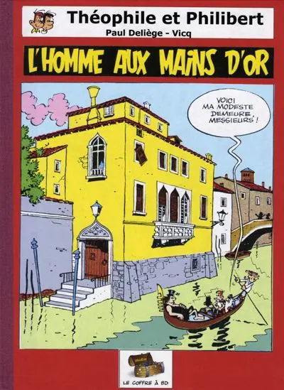 Théophile et Philibert Tome 3 L'homme aux mains d'or