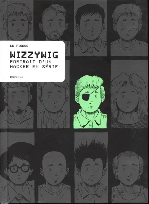 Wizzywig Portrait d'un hacker en série