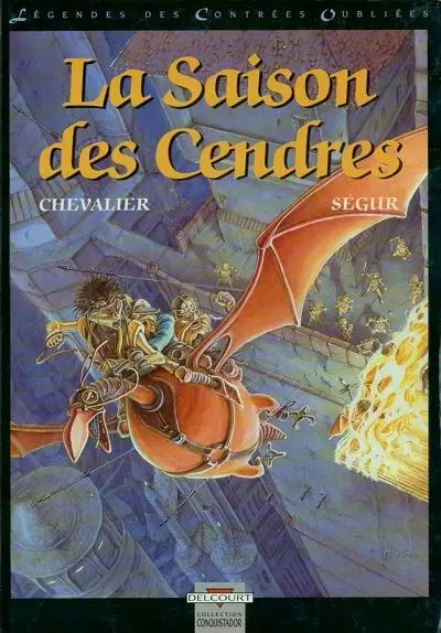 Couverture de l'album Légendes des contrées oubliées Tome 1 La Saison des Cendres