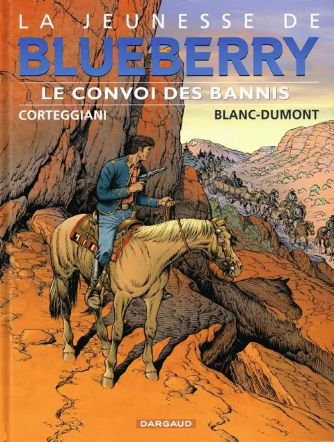 La Jeunesse de Blueberry Tome 21 Le convoi des bannis
