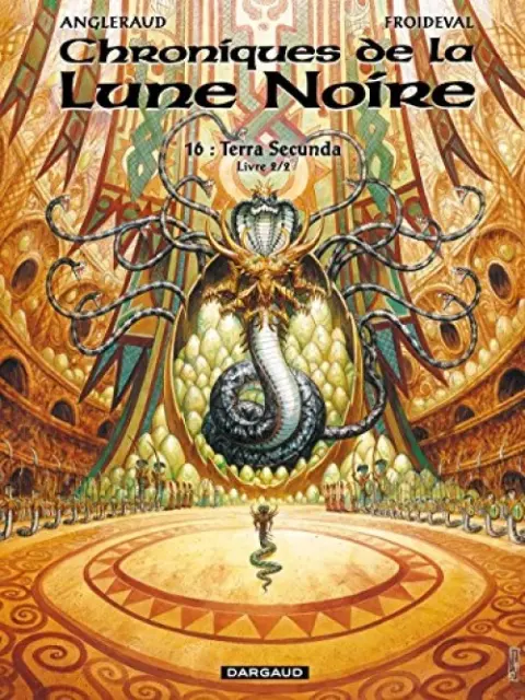 Chroniques de la Lune Noire Tome 16 Terra Secunda - Livre 2/2