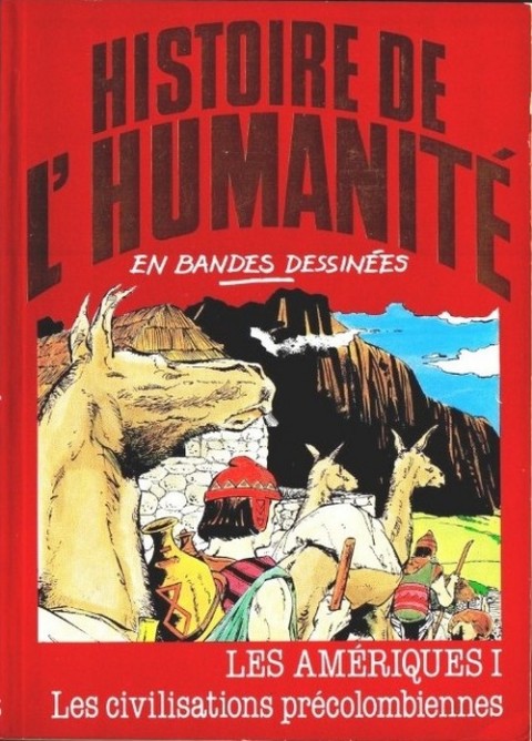 Histoire de l'humanité en bandes dessinées Tome 33 Les Amériques I - Les civilisations précolombiennes