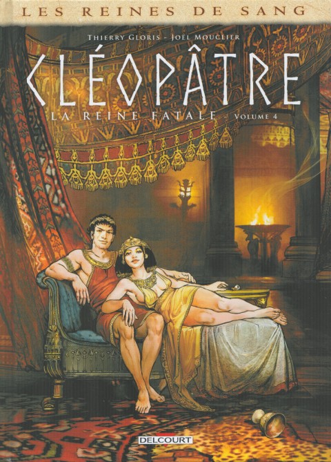 Couverture de l'album Les Reines de sang - Cléopâtre, la Reine fatale Volume 4