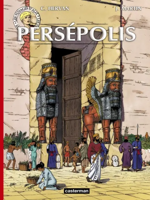 Les Voyages d'Alix Tome 16 Persépolis