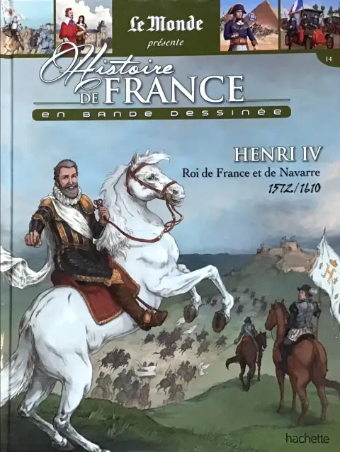 Histoire de France en bande dessinée Tome 23 Henri IV roi de France et de Navarre 1572-1610