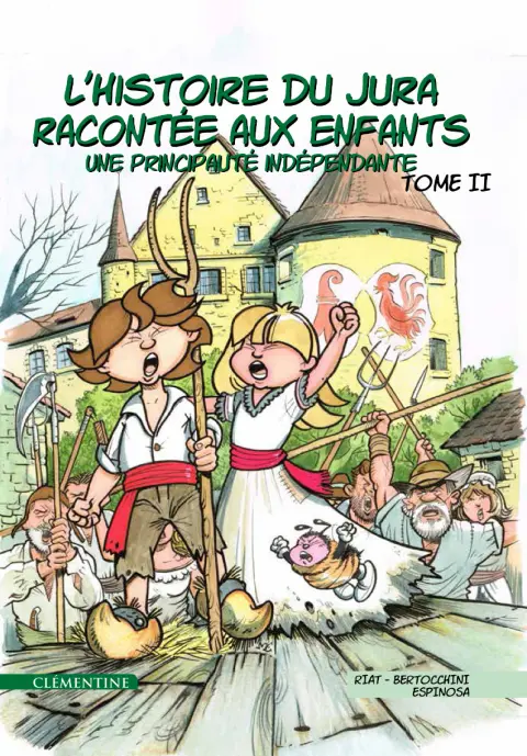 L'histoire du Jura raconté aux enfants Tome 2 Une Principauté indépendante