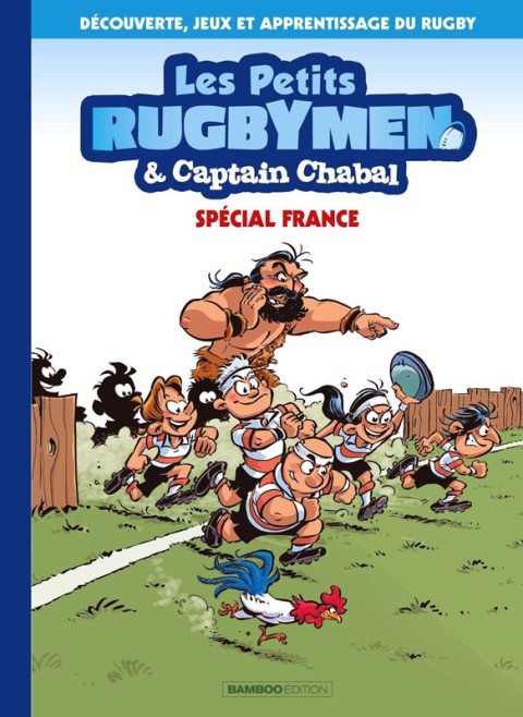 Les Petits rugbymen Les Petits Rugbymen & Captain Chabal - Spécial France
